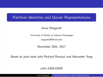 Partition Identities and Quiver Representations  Anna Weigandt  University of Illinois at