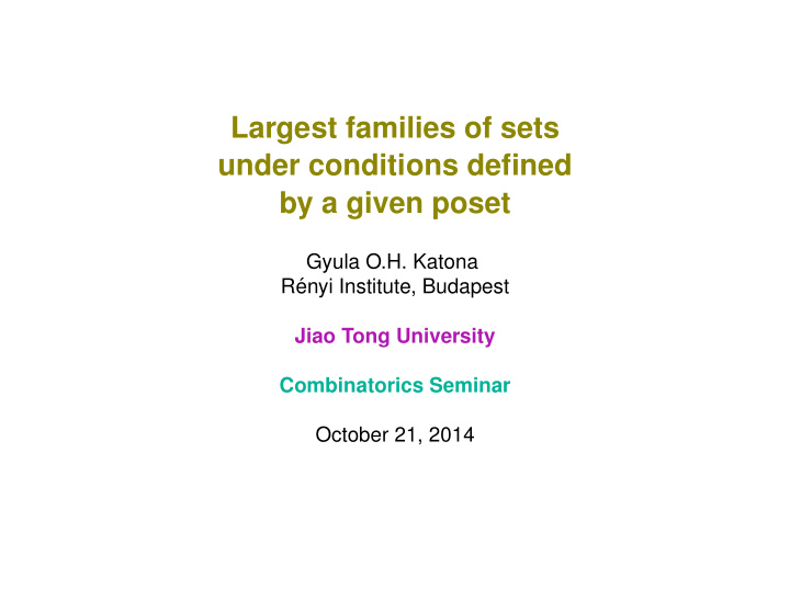 largest families of sets under conditions defined by a