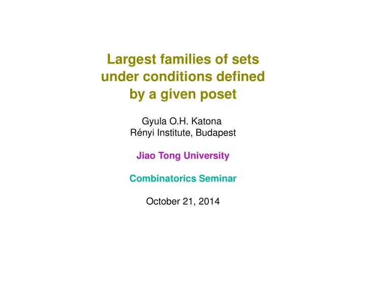 largest families of sets under conditions defined by a