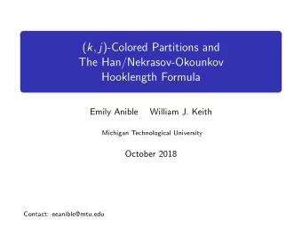 ( k , j )-Colored Partitions and  The Han/Nekrasov-Okounkov  Hooklength Formula  Emily Anible