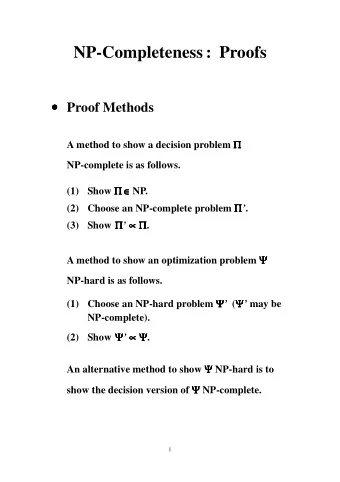 NP-Completeness : Proofs    Proof Methods     A method to show a decision problem
