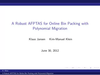 A Robust AFPTAS for Online Bin Packing with  Polynomial Migration  Klaus Jansen  Kim-Manuel Klein
