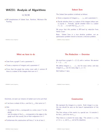 W4231: Analysis of Algorithms  Subset Sum The Subset Sum problem is defined as follows:  11/30/99