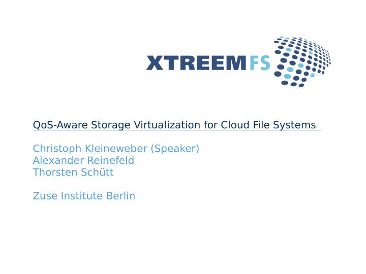 qos aware storage virtualization for cloud file systems