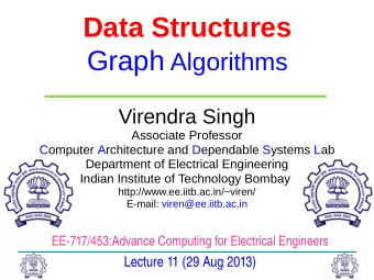 Data Structures Graph Algorithms  Virendra Singh  Associate Professor  Computer Architecture and