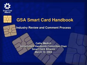 GSA Smart Card Handbook  GSA Smart Card Handbook  Industry Review and Comment Process  Industry