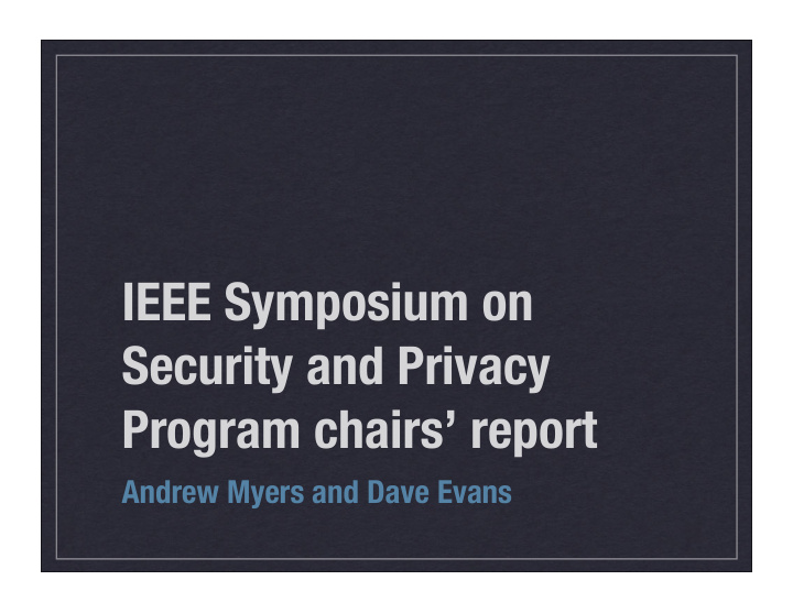ieee symposium on security and privacy program chairs