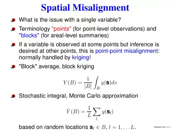 Spatial Misalignment  What is the issue with a single variable?  Terminology &quot;points&quot;
