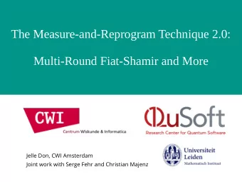 The Measure-and-Reprogram Technique 2.0:  Multi-Round Fiat-Shamir and More  Jelle Don, CWI
