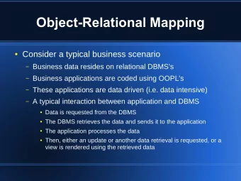 Object-Relational Mapping  Consider a typical business scenario  Business data resides on