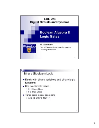 Boolean Algebra &amp;  Logic Gates  M. Sachdev,  Dept. of Electrical &amp; Computer Engineering