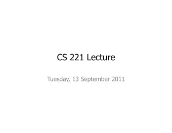 CS 221 Lecture  Tuesday, 13 September 2011  Todays Agenda 1.  Announcements 2.  Boolean