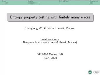 Entropy property testing with finitely many errors  Changlong Wu (Univ of Hawaii, Manoa)  Empty