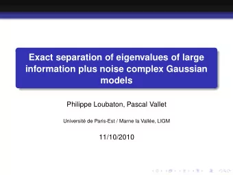 Exact separation of eigenvalues of large  information plus noise complex Gaussian  models  Philippe