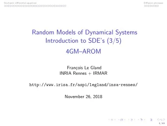 Random Models of Dynamical Systems  Introduction to SDEs (3/5)  4GMAROM  Fran  cois Le