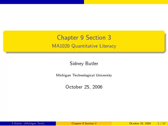 Chapter 9 Section 3  MA1020 Quantitative Literacy  Sidney Butler  Michigan Technological University