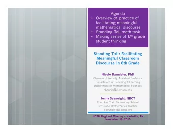 Agenda  Overview of practice of  facilitating meaningful  mathematical discourse  Standing