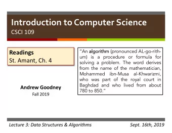 Introduction to Computer Science  CSCI 109 An al  algo  gorithm hm (pronounced AL-go-rith-