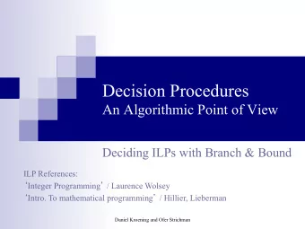 Decision Procedures  An Algorithmic Point of View  Deciding ILPs with Branch &amp; Bound  ILP