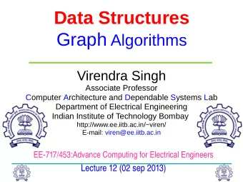 Data Structures Graph Algorithms  Virendra Singh  Associate Professor  Computer Architecture and