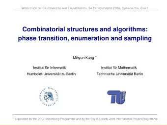Combinatorial structures and algorithms:  phase transition, enumeration and sampling Mihyun Kang