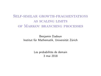 Self-similar growth-fragmentations  as scaling limits  of Markov branching processes  Benjamin