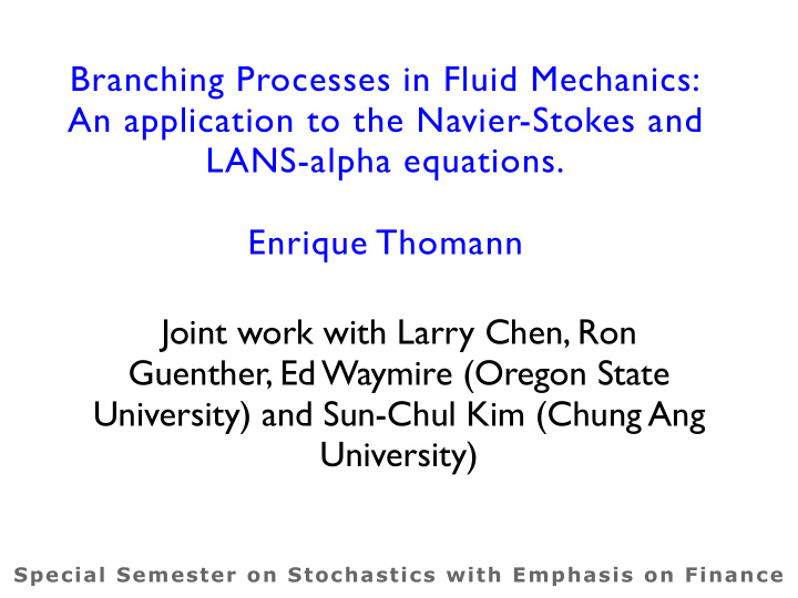 branching processes in fluid mechanics an application to