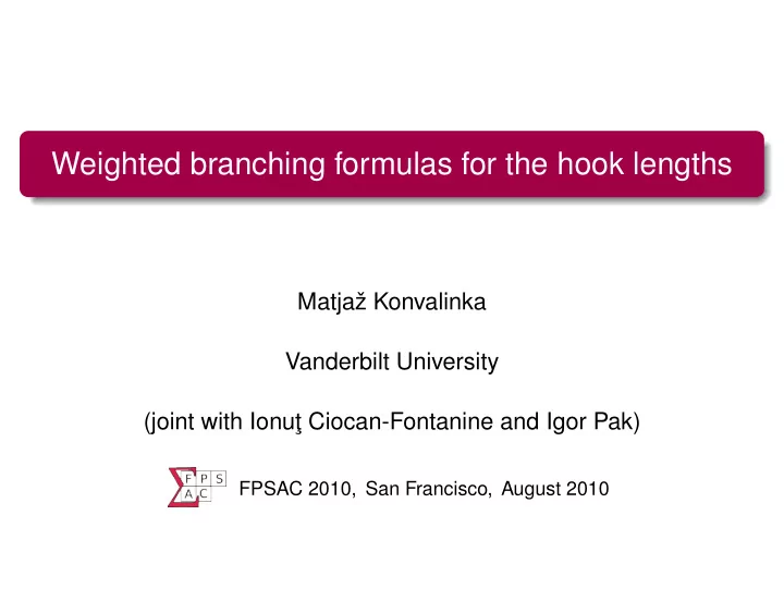 weighted branching formulas for the hook lengths