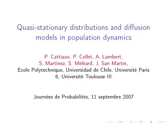 Quasi-stationary distributions and diffusion  models in population dynamics  P. Cattiaux, P.