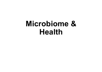 Microbiome &amp;  Health  Human microbiome distribution and functions  Human microbiome: microbial
