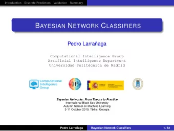 Outline  1  Introduction  2  Discrete Predictors  3  Validation of Supervised Classifiers  4