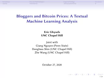 Bloggers and Bitcoin Prices: A Textual  Machine Learning Analysis  Eric Ghysels  UNC Chapel Hill