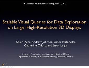Scalable  Visual Queries for Data Exploration  on Large, High-Resolution 3D Displays  Khairi Reda,