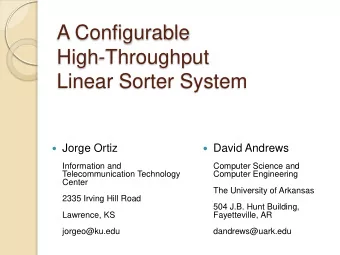 High-Throughput  Linear Sorter System  Jorge Ortiz  David Andrews  Information and  Computer