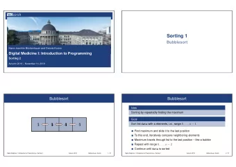 Sorting 1  Bubblesort  Hans-Joachim Bckenhauer and Dennis Komm  Digital Medicine I: Introduction