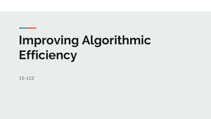 improving algorithmic efficiency