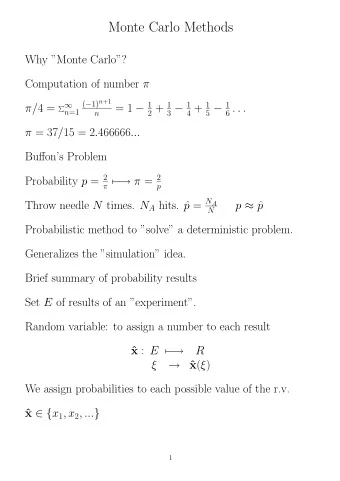Monte Carlo Methods  Why Monte Carlo? Computation of number  (  1) n +1 = 1  1 2 + 1