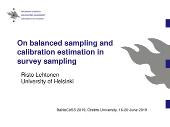 survey sampling  Risto Lehtonen  University of Helsinki BaNoCoSS 2019, rebro University, 16-20
