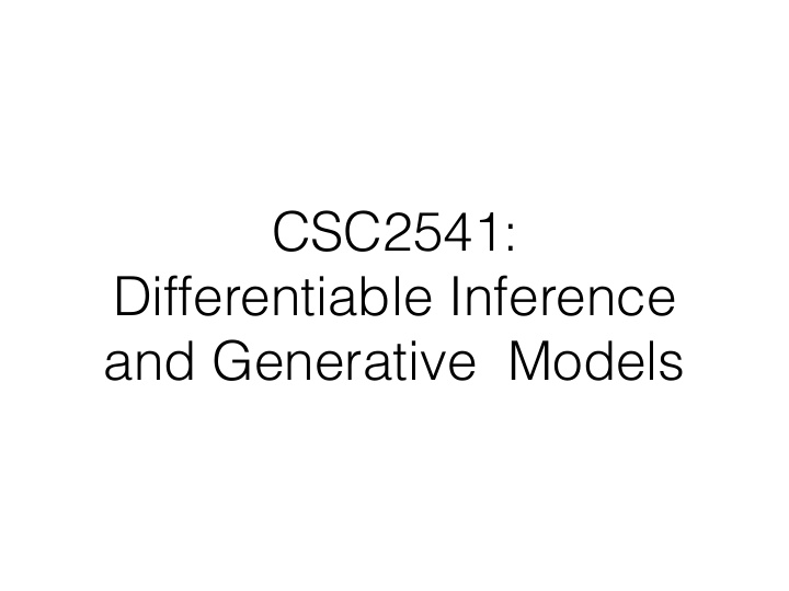 csc2541 differentiable inference and generative models