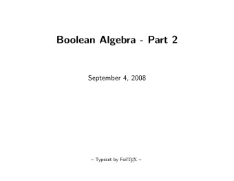 Boolean Algebra - Part 2  September 4, 2008  Typeset by Foil T EX   Inversion  Inversion or