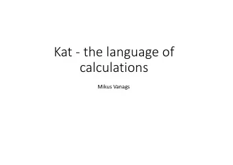 Kat - the language of  calculations  Mikus Vanags  Parameter declaration explicitly  function(x)