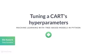 Tuning a CART's  hyperparameters  MACH IN E LEARN IN G W ITH  TREE-BAS ED MODELS  IN  P YTH ON