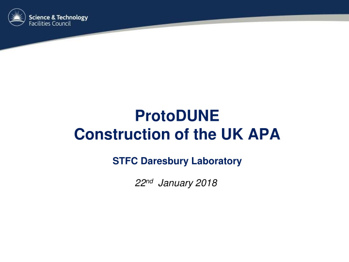 protodune construction of the uk apa