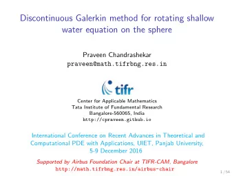 Discontinuous Galerkin method for rotating shallow  water equation on the sphere  Praveen