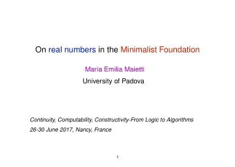 On real numbers in the Minimalist Foundation  Maria Emilia Maietti  University of Padova