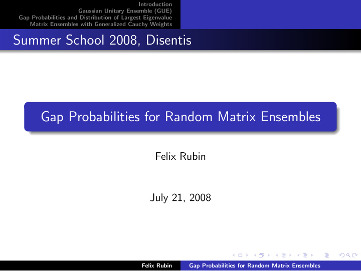 summer school 2008 disentis gap probabilities for random