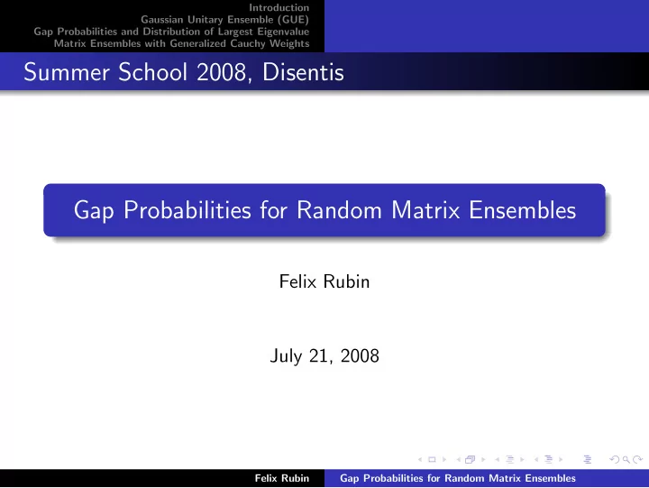 summer school 2008 disentis gap probabilities for random