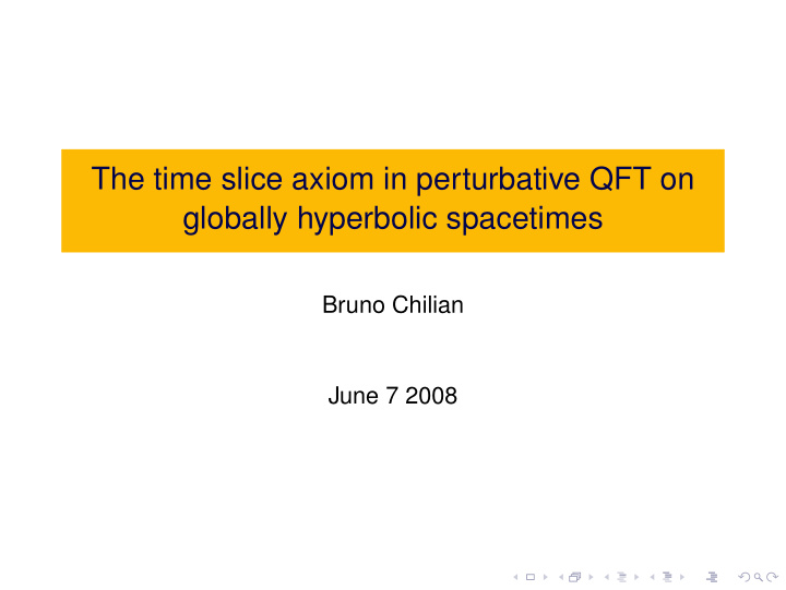 the time slice axiom in perturbative qft on globally
