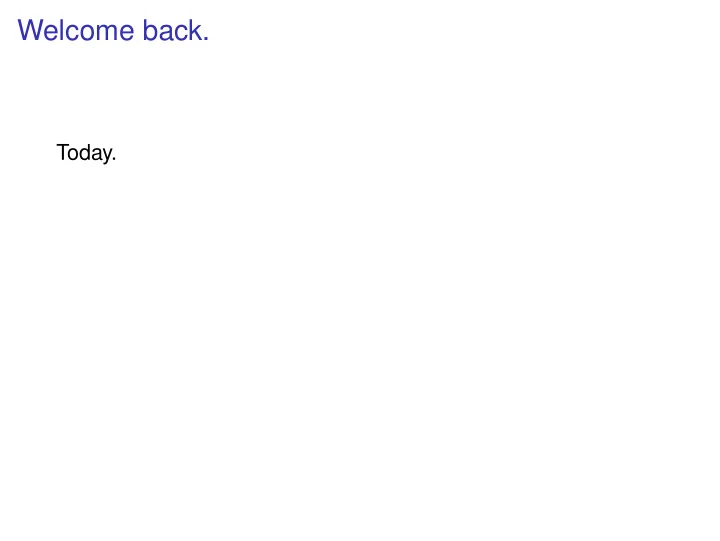 welcome back