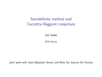 Semidefinite method and  Caccetta-H  aggvist conjecture  Jan Volec  ETH Z  urich  joint work